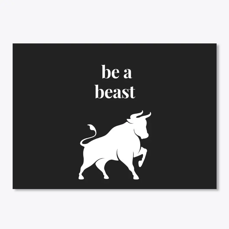 Be a Beast